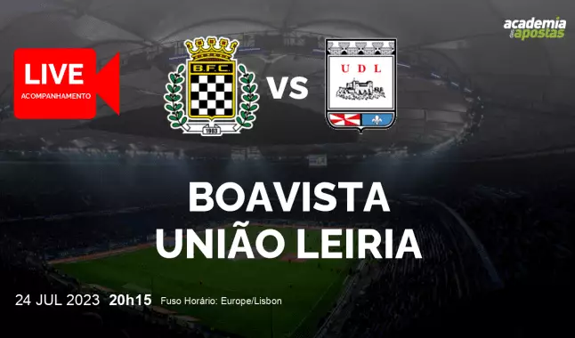 Boavista União Leiria livestream | Taça da Liga | 24 July 2023