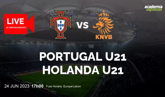 Portugal U21 Holanda U21 livestream | UEFA U21 Championship | 24 June 2023