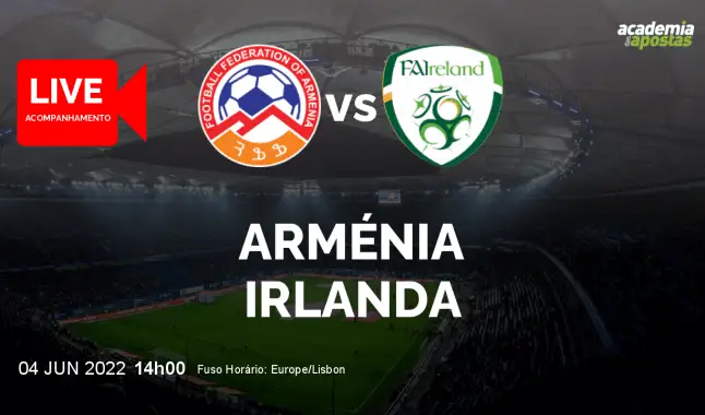Arménia Irlanda livestream | UEFA Nations League | 04 June 2022