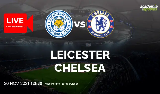 Leicester Chelsea livestream | Premier League | 20 November 2021