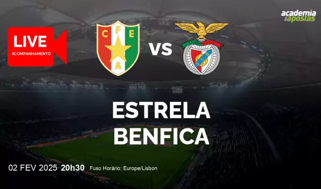 Estrela Benfica livestream | Liga Portugal Betclic | 02 February 2025