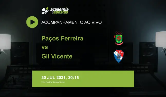FC Paços Ferreira Gil Vicente FC livestream | Taça da Liga | 30 July 2021