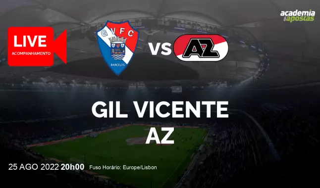 Gil Vicente FC AZ livestream | Europa Conference League | 25 August 2022
