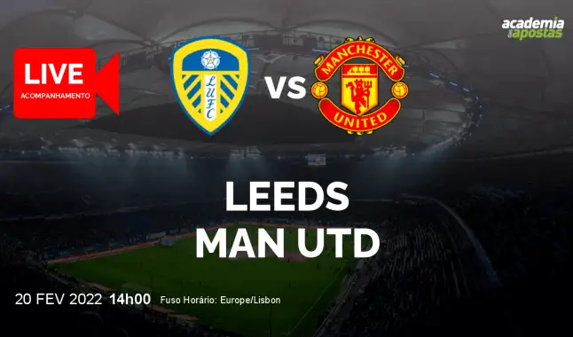 Leeds Man Utd livestream | Premier League | 20 February 2022