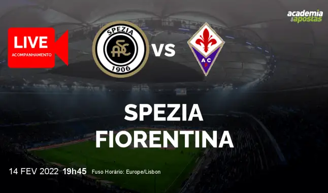 Spezia Fiorentina livestream | Serie A | 14 February 2022