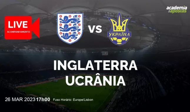 Inglaterra Ucrânia livestream | Qualificação para o Campeonato Europeu | 26 March 2023