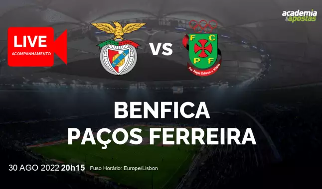 Benfica FC Paços Ferreira livestream | Liga Portugal Betclic | 30 August 2022