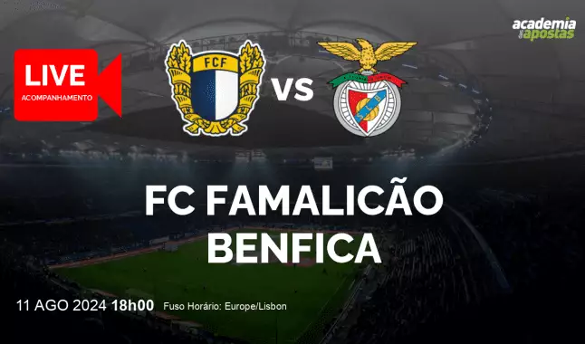 FC Famalicão Benfica livestream | Liga Portugal Betclic | 11 August 2024