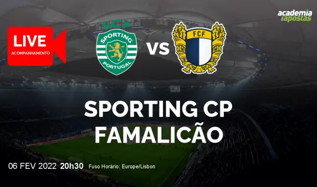 Sporting CP FC Famalicão livestream | Liga Portugal Betclic | 06 February 2022
