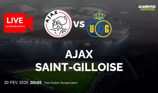 Ajax Saint-Gilloise livestream | UEFA Europa League | 20 February 2025