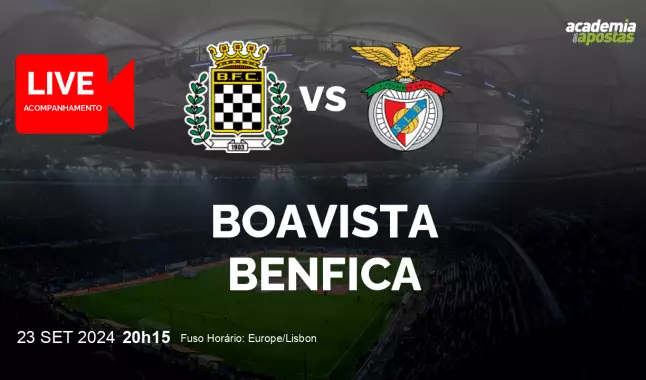 Boavista Benfica livestream | Liga Portugal Betclic | 23 September 2024
