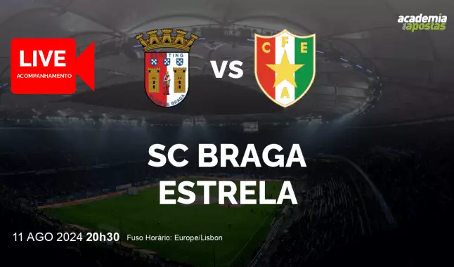 SC Braga Estrela livestream | Liga Portugal Betclic | 11 August 2024