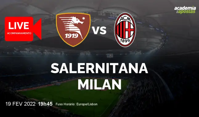 Salernitana Milan livestream | Serie A | 19 February 2022