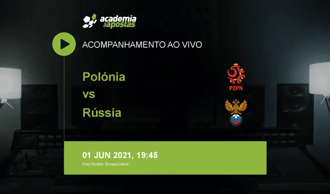 Polónia Rússia livestream | Amigáveis | 01 June 2021