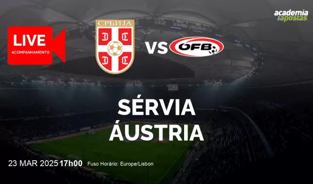 Sérvia Áustria livestream | UEFA Nations League | 23 March 2025