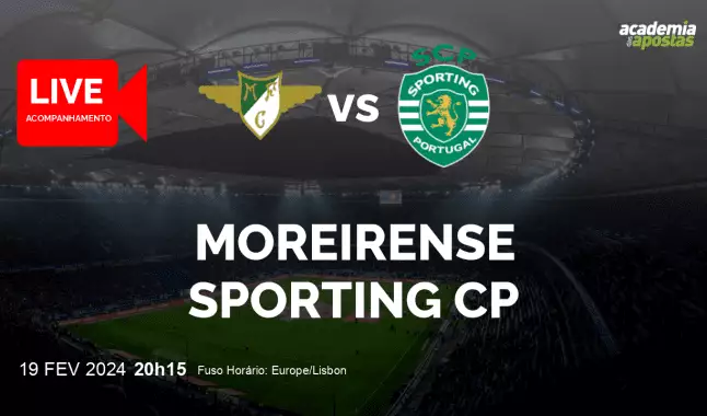 Moreirense Sporting CP livestream | Liga Portugal Betclic | 19 February 2024
