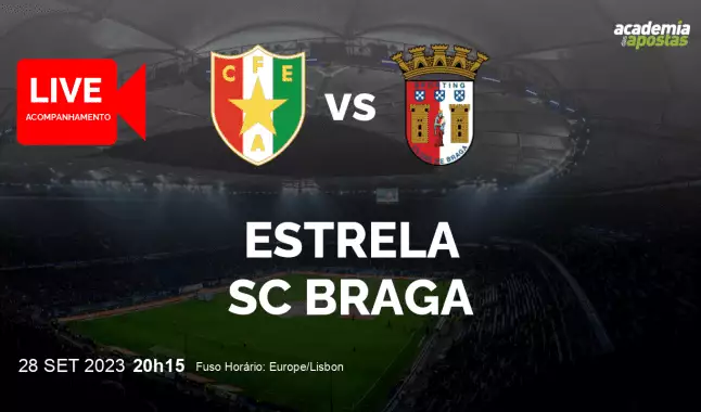 Estrela SC Braga livestream | Liga Portugal Betclic | 28 September 2023