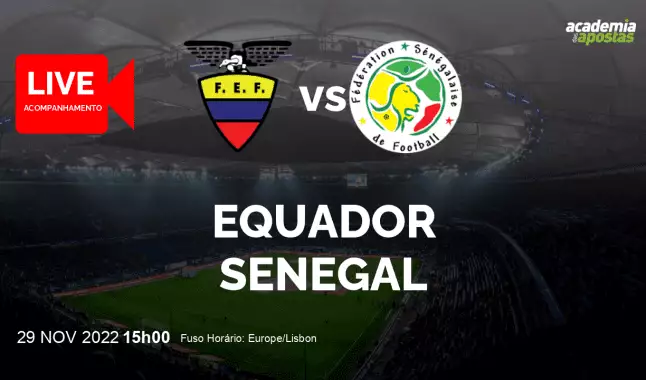 Equador Senegal livestream | Mundial | 29 November 2022