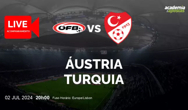 Áustria Turquia livestream | Campeonato Europeu | 02 July 2024
