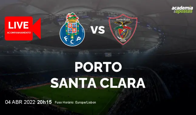 FC Porto Santa Clara livestream | Liga Portugal Betclic | 04 April 2022