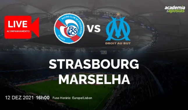 Strasbourg Marselha livestream | Ligue 1 | 12 December 2021
