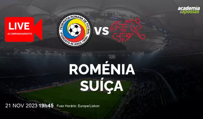 Roménia Suíça livestream | Qualificação para o Campeonato Europeu | 21 November 2023