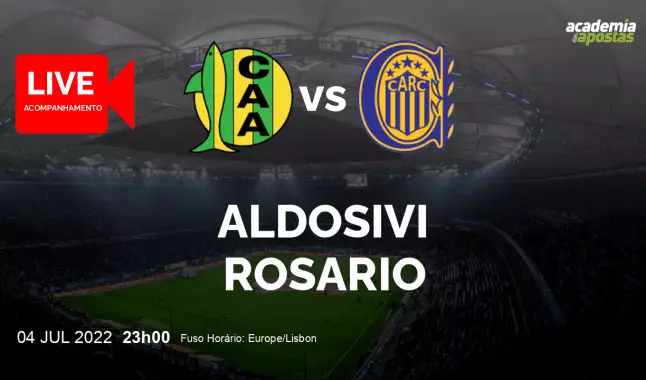 Aldosivi Rosario livestream | Primera División | 05 July 2022