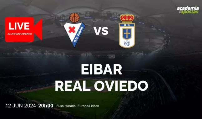Eibar Real Oviedo livestream | Segunda División | 12 June 2024