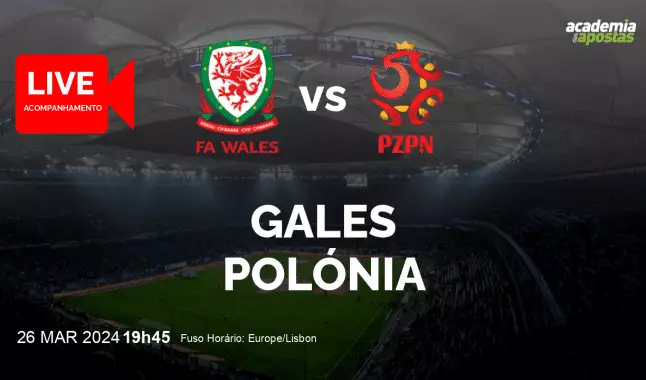 Gales Polónia livestream | Qualificação para o Campeonato Europeu | 26 March 2024