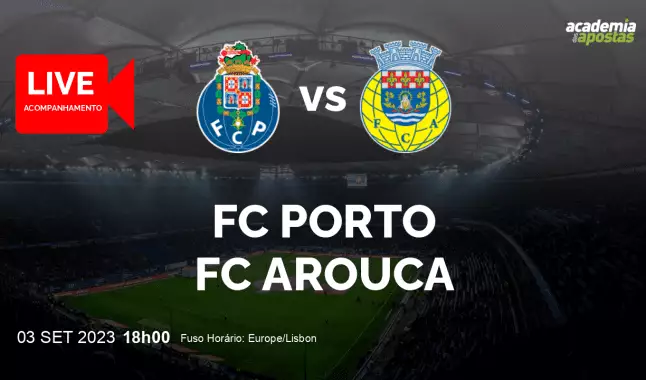 FC Porto FC Arouca livestream | Liga Portugal Betclic | 03 September 2023