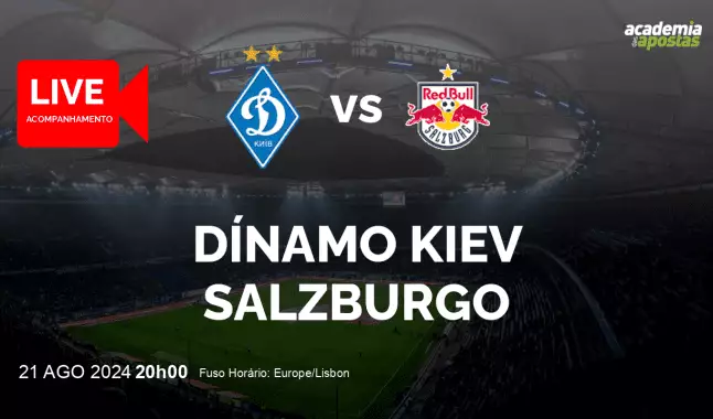 Dínamo Kiev Salzburgo livestream | UEFA Champions League | 21 August 2024