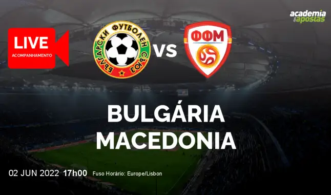 Bulgária Macedonia livestream | UEFA Nations League | 02 June 2022